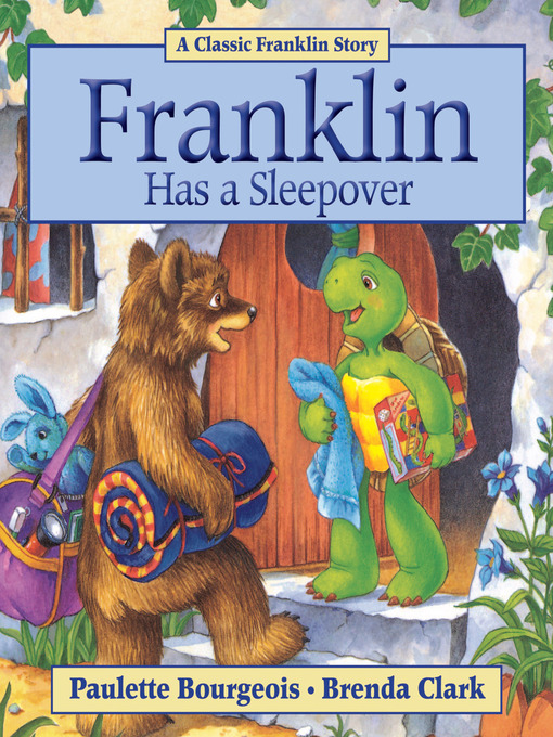 Title details for Franklin Has a Sleepover by Paulette Bourgeois - Available
